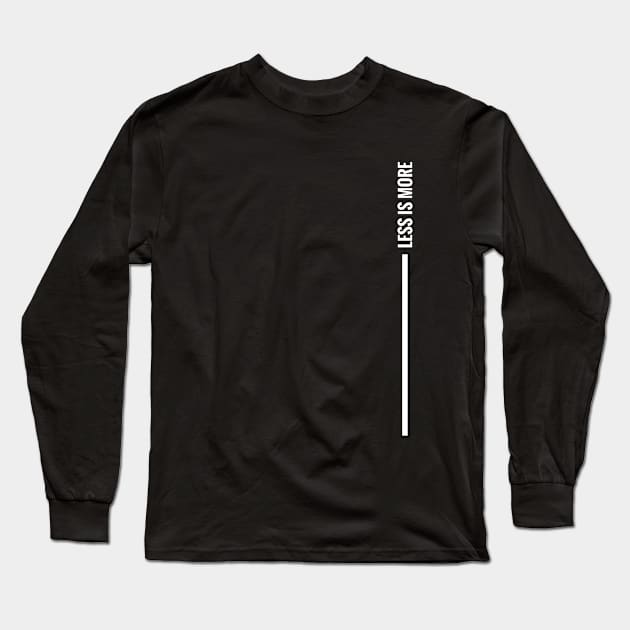 LESS IS MORE minimal design (vertical white version) Long Sleeve T-Shirt by Minimal DM